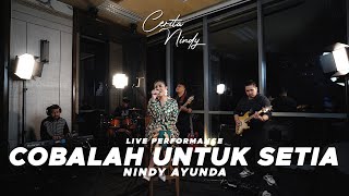 KRISDAYANTI - COBALAH UNTUK SETIA | NINDY AYUNDA (Live Cover) | Cerita Nindy