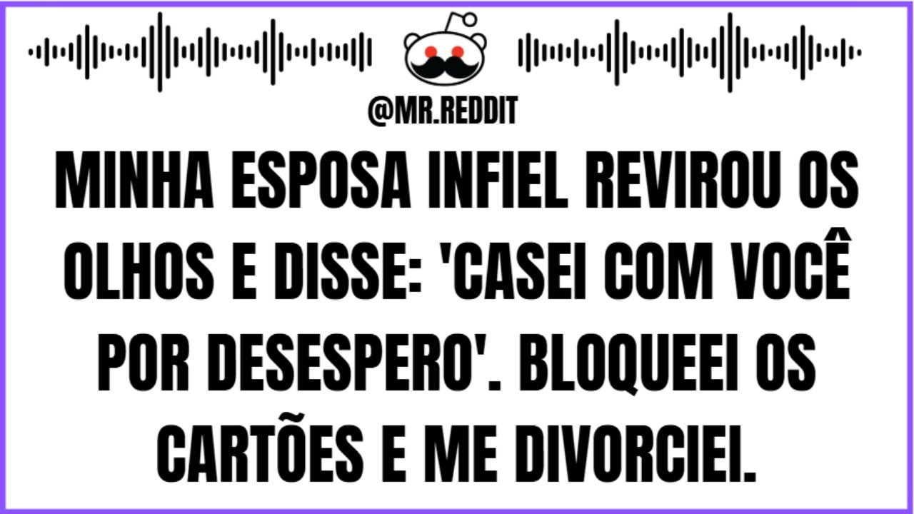 Minha Esposa infiel revirou os olhos e disse: 