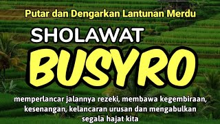 SHOLAWAT BUSYRO SHOLAWAT NABI MERDU TANPA MUSIK FULL 1 JAM PENENANG HATI DAN PIKIRAN PENGABUL HAJAT