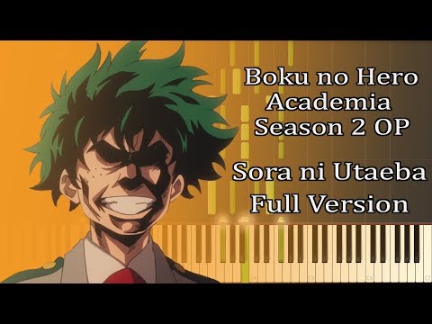 Piano Sora Ni Utaeba 空に歌えば Full Boku No Hero Academia Season 2 OP2 僕のヒーローアカデミア 2期 OP 2 