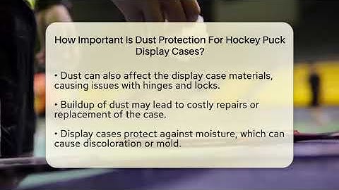 How Important Is Dust Protection For Hockey Puck Display Cases? - The Memorabilia Zone