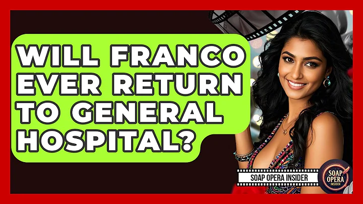 Will Franco Ever Return To General Hospital? - Soap Opera Insider
