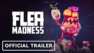 Flea Madness - Official Release Date Trailer