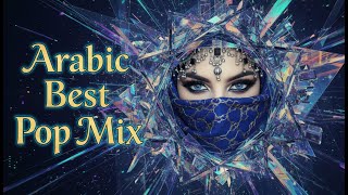 🔥 Sahara Pop Wave 2025 | Fresh & Happy Arabic Hits Mix 🎶
