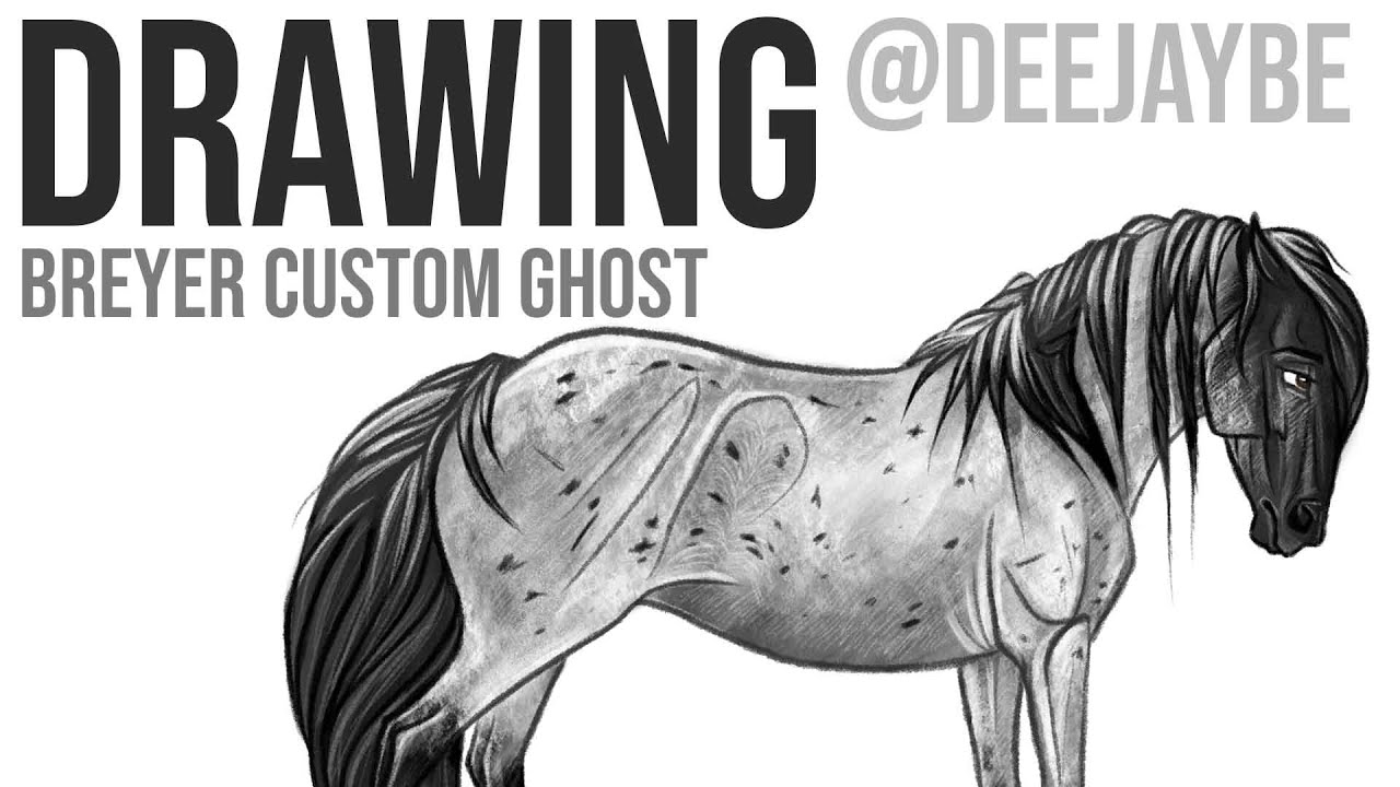 DeeJayBe HORSE DRAWING Ghost BREYER CUSTOM YouTube
