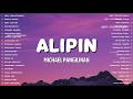 Trending OPM Hits 2026 – Best Tagalog Love Songs Philippines Playlist 💖 Alipin - Michael Pangilinan