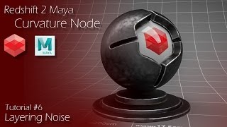 Redshift 2 Maya - Tutorial #6 - Curvature Node & Layering Noise