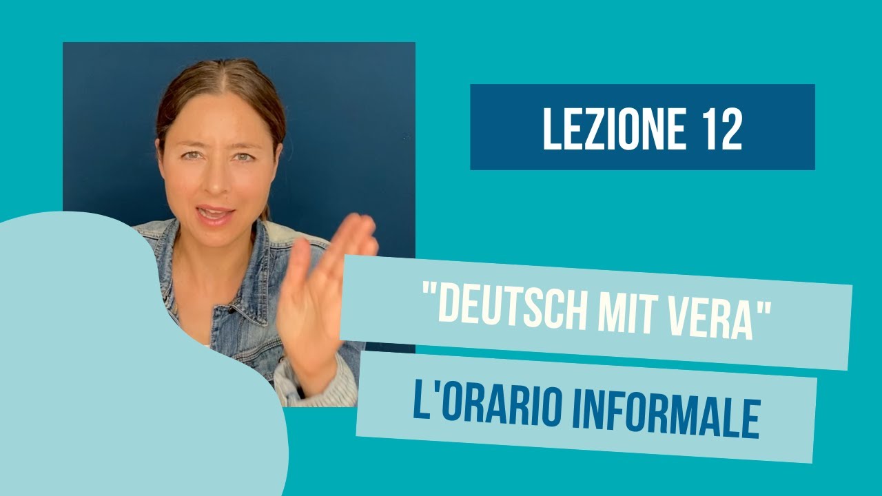 Lezione 12⎪l’orario informale⎪Imparare il tedesco⎪Corso di tedesco