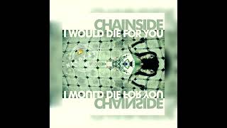 Chainside I Would Die For You Remix NicolasG