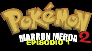 Let's play Pokèmon Marron Merda 2 parte 1 - Un'avventura di cacca!