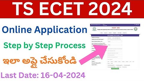 TS ECET 2024 Application Form | TS ECET Application Process 2024 | TS ECET 2024 Online Apply