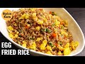 QUICK EGG FRIED RICE | SUPER EASY EGG FRIED RICE | EGG FRIED RICE BY SPICE EATS