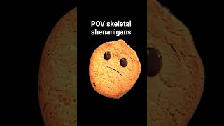 POV skeletal shenanigans