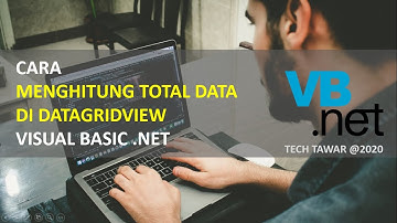Cara Menghitung Total Data di Datagridview VB .NET