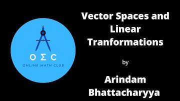 Vector Spaces and Linear Transformations by Arindam Bhattacharyya