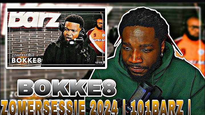 Bokke8 | Zomersessie 2024 | 101Barz | REACTION