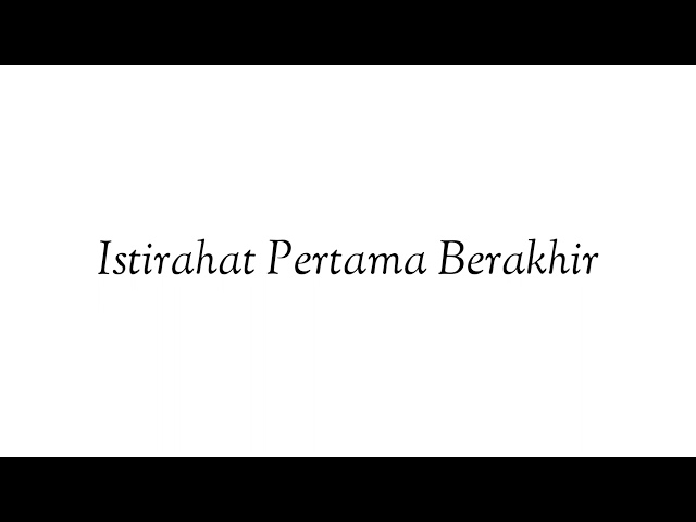 Istirahat Pertama Berakhir - Bell Sekolah | Bahasa Indonesia - Inggris class=