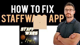 ✅ How To Fix StaffWars App Not Working (Full Guide)