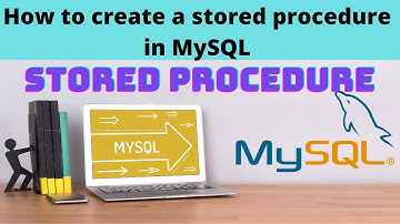 12 How to create a stored procedure in mysql