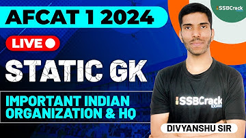 AFCAT 1 2024 Exam Static GK Live - Important Indian Organization & HQ