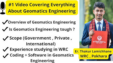 Everything about Geomatics Engineering in Nepal | Overview , Scope ,Masters ,University Experience