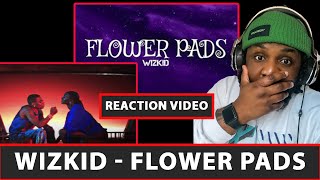 Reaction | Wizkid - Flower Pads (Official Lyric Video)