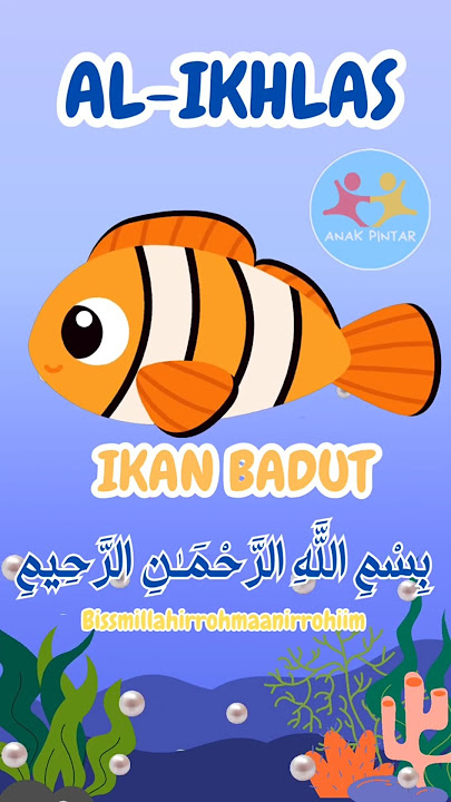 IKAN BADUT | SURAH AL-IKHLAS ‼️#murottal #metodeummi #hewanlaut #animasi #alquran