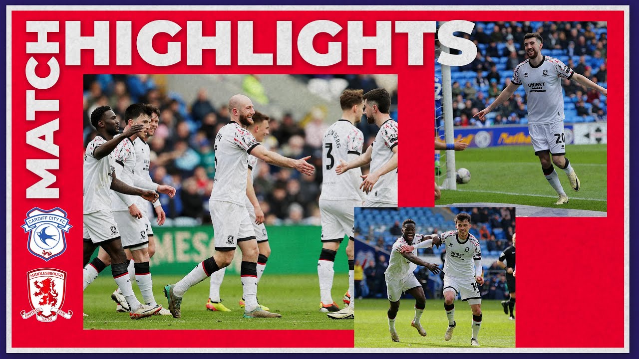 Video highlights for Cardiff 1-4 Middlesbrough