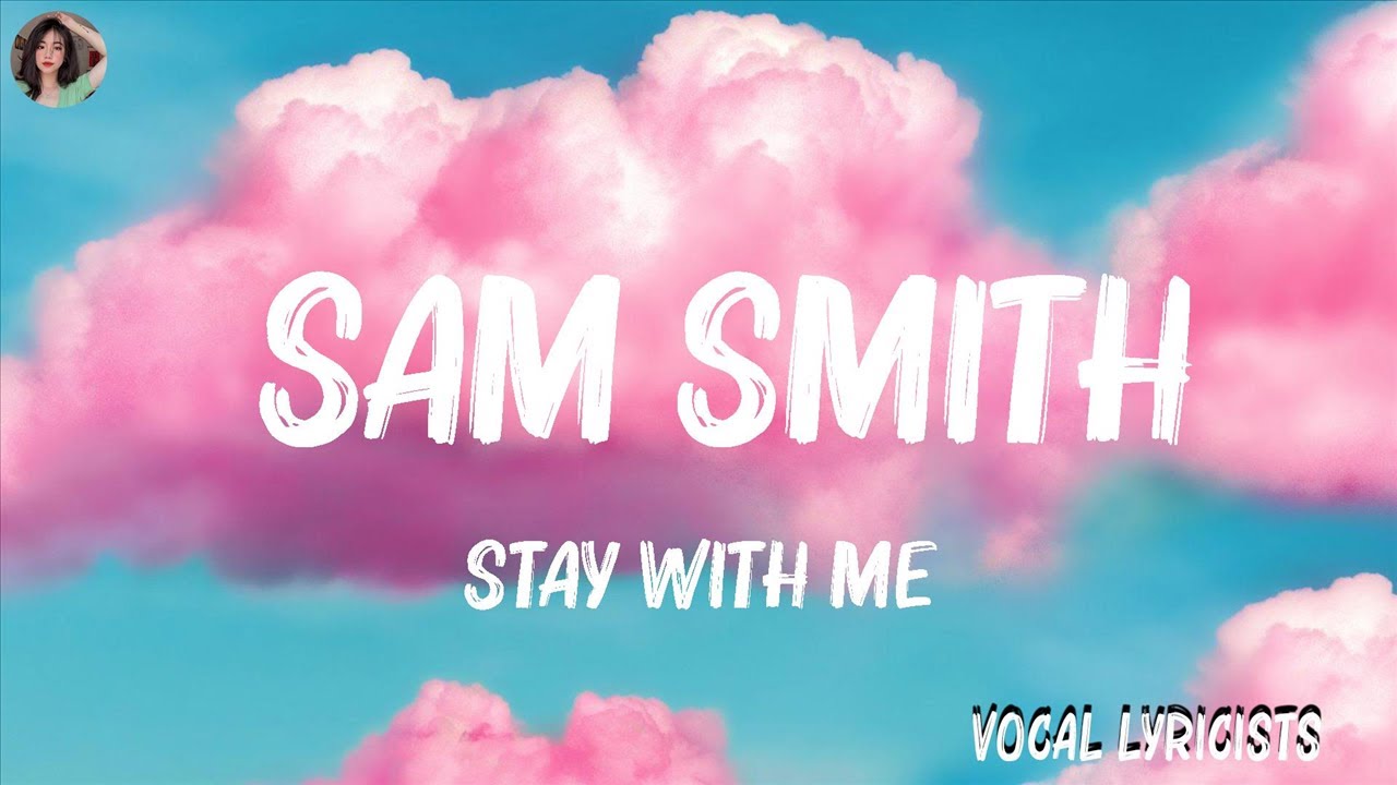Stay With Me - Sam Smith (Lyrics) | Anne Marie, One Direction,... Hot