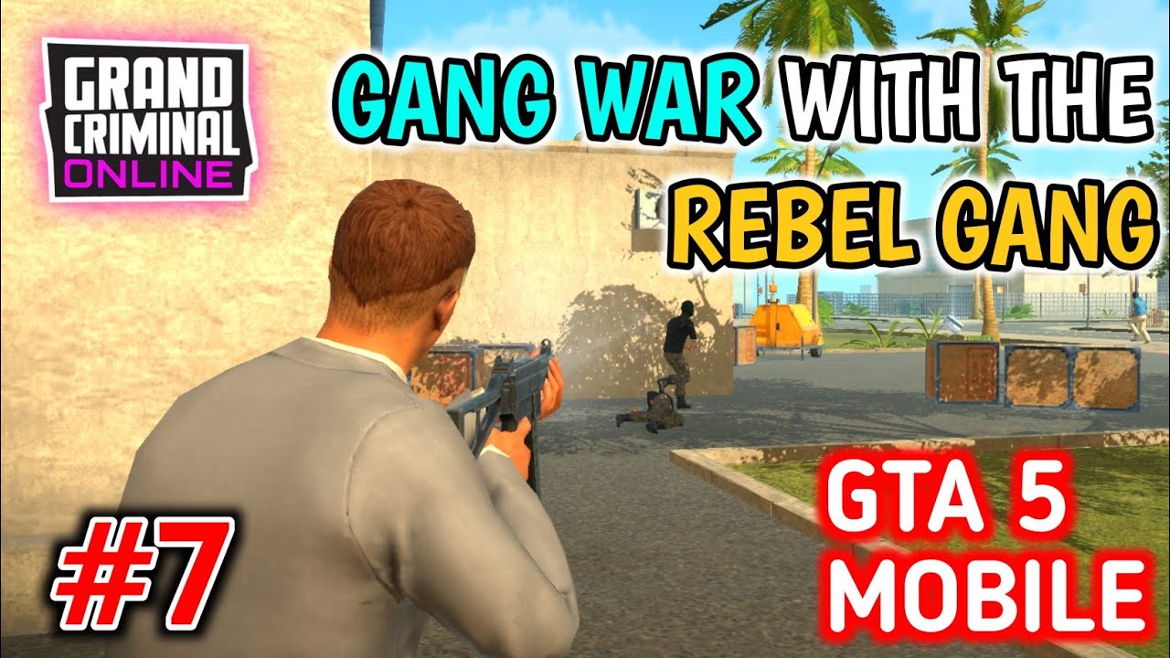 [GTA V MOBILE] Gang War in Rebel Territory | Grand Criminal Online Open World Gameplay