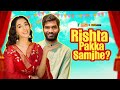 Alright! | Rishta Pakka Samjhe? | Ft. Kritika Avasthi & Nikhil Vijay