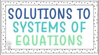 Solutions to Systems of Equations | One, None, or Infinite?