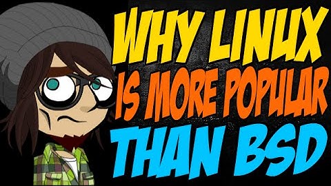 Why Linux is More Popular than BSD