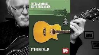 Vignette de la vidéo "The Easy DADGAD Celtic Guitar Book by Rob MacKillop"