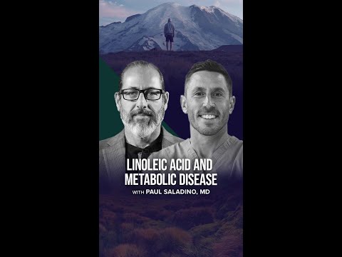 Linoleic Acid and Metabolic Disease with Paul Saladino, MD
