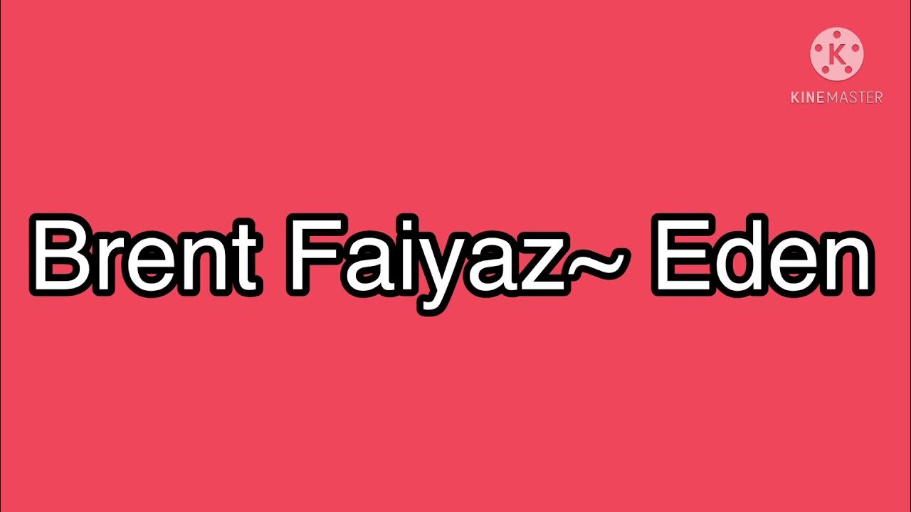 Brent Faiyaz Eden Lyrics YouTube brent-faiyaz-eden-lyrics-youtube