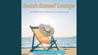 Waves of Tranquility - Afterwork House Lounge