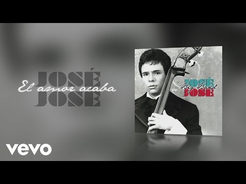 José José - El Amor Acaba (Cover Audio)