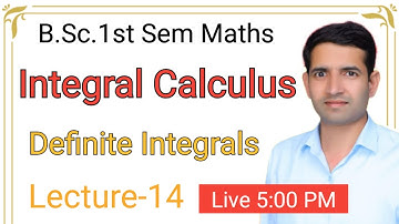 L-14 Definite integrals B.Sc.1st sem maths Integral Calculus Jitendra kumar