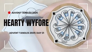 Zentangle: Hearty Wyfore Step-by-Step Tutorial / Advent Tangles Day 21