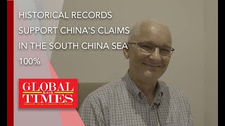 Historical records support China's claims in the South China Sea 100%: UK scholar by 环球时报 Global Times 1,993 views 12 days ago 1 minute, 58 seconds