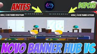 INSANO BANNER HUB V6 SEM LOGIN BASEADO NA NOVA VERSÃO DO GAME HUB COM GERAÇÃO DE FRAMES!