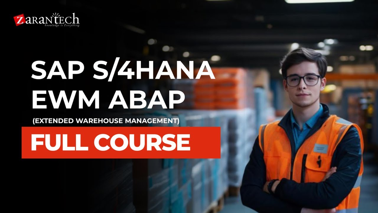 SAP S/4HANA EWM ABAP Full Course | ZaranTech