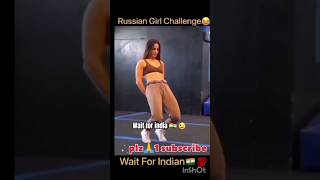Russian Girl Vs India Challenge Accepted Wait For Me