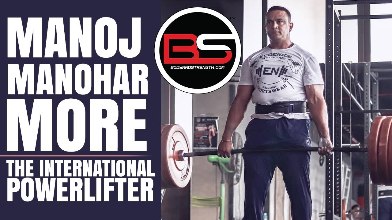 Uplift Your Powerlifting With Manoj More | bodyandstrength.com
