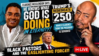 Is Clarence McClendon a False Prophet? The Rededicate 250 Agenda Revealed