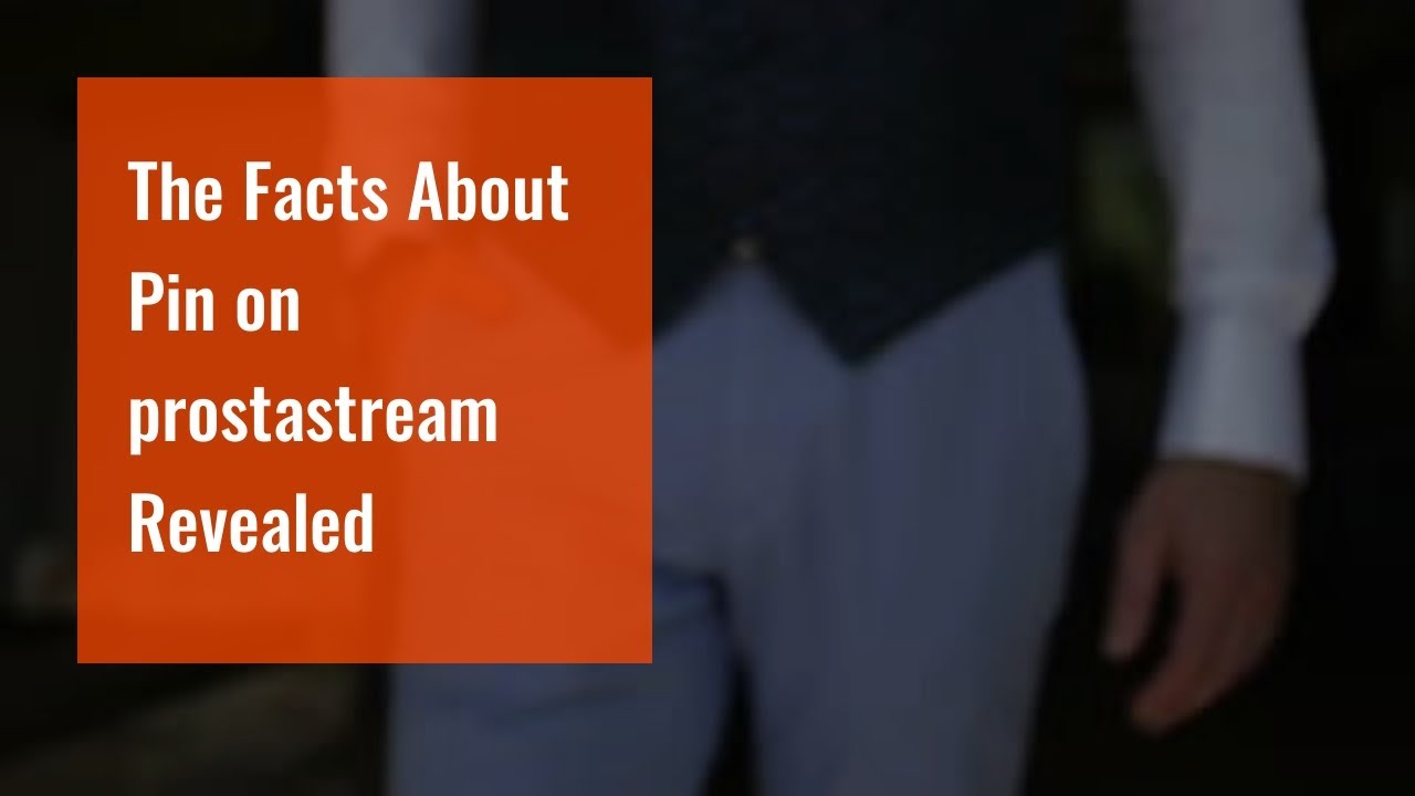 The Facts About Pin on prostastream Revealed