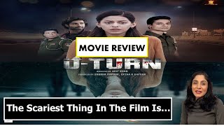 U Turn Movie Review By Sonia | Arif Khan