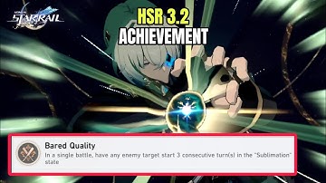 Bared Quality - HSR 3.2 Achievement Guide