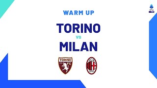 🔴 LIVE | Warm up | Torino-Milan | Serie A TIM 2023/24